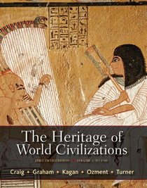 The Heritage of World Civilizations, Volume 1: Brief Edition (5th Edition)