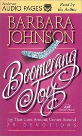 Boomerang Joy: Joy That Goes Around, Comes Around 25 Devotions