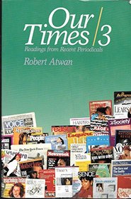 Our Times 3: Readings from Recent Periodicals