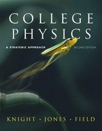 College Physics: A Strategic Approach with MasteringPhysics (2nd Edition)