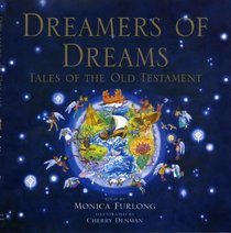 Dreamers of Dreams: Tales of the Old Testament