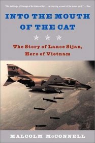 Into the Mouth of the Cat: The Story of Lance Sijan, Hero of Vietnam