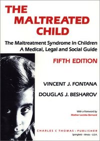The Maltreated Child: The Maltreatment Syndrome in Children : A Medical, Legal and Social Guide