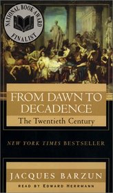 From Dawn to Decadence : 500 Years of Western Cultural Life 1500 to the Present