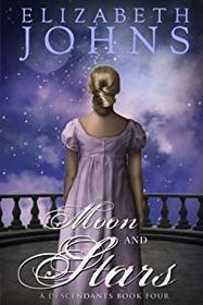 Moon and Stars: A Traditional Regency Romance (Descendants) (Volume 4)