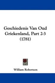 Geschiedenis Van Oud Griekenland, Part 2-3 (1781) (Mandarin Chinese Edition)