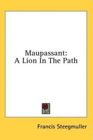 Maupassant: A Lion In The Path