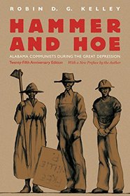 Hammer and Hoe: Alabama Communists during the Great Depression