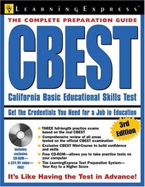 The Complete Preparation Guide: CBEST California Basic Educational Skills Test, 3rd Edition (Cbest)