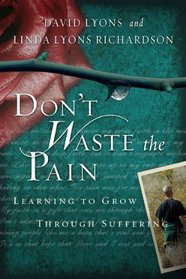 Don't Waste the Pain: Learning to Grow Through Suffering