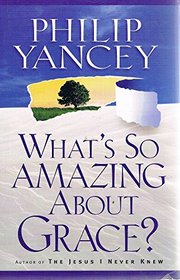 What's So Amazing About Grace?