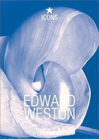 Edward Weston (TASCHEN Icons Series)