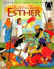 Just in Time Esther (Arch Books)