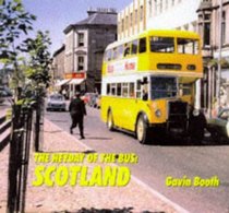 The Heyday of the Bus - Scotland