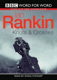 Knots and Crosses: Complete & Unabridged (Radio Collection)
