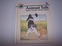 Animal Talk: Barks, Growls, Hisses, Howls (Child's World Discovery World : First Steps to Science)
