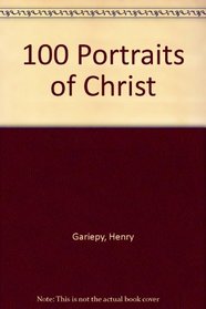 100 PORTRAITS OF CHRIST