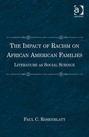 The Impact of Racism on African American Families: Literature As Social Science