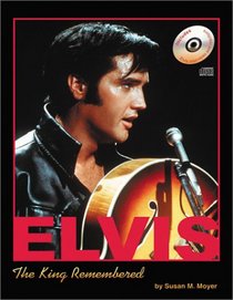 Elvis: The King Remembered (w/Audio CD)