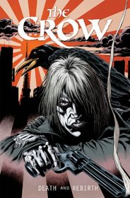 The Crow: Death and Rebirth