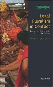 Legal Pluralism in Conflict: Coping with Cultural Diversity in Law