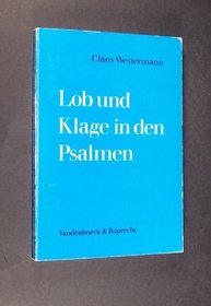 Lob und Klage in den Psalmen (German Edition)