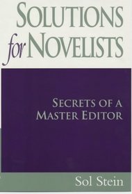 Solutions for Novelists: Secrets of a Master Editor