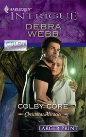 Colby Core (Christmas Miracles, Bk 2) (Colby Agency, Bk 42) (Harlequin Intrigue, No 1247) (Larger Print)