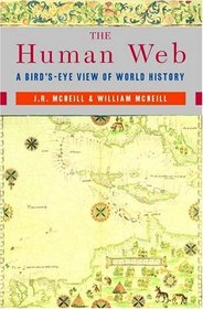 The Human Web: A Bird's-Eye View of World History