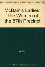 McBain's Ladies: The Women of the 87th Precinct