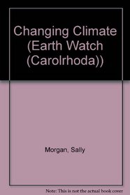 Changing Climate (Earth Watch)