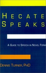 Hecate Speaks: A Guide to Speech in Novel Form