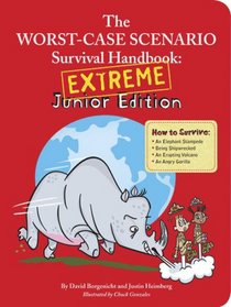 The Worst Case Scenario Survival Handbook - Extreme Junior Edition (Worst Case Scenario)
