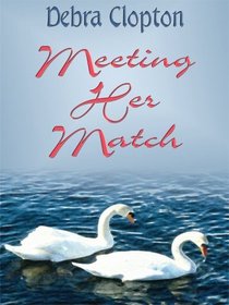 Meeting Her Match (Mule Hollow Matchmakers, Bk 5) (Large Print)