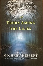 A Thorn Among Lilies