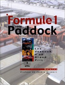 Formule 1 ct paddock : Les dessous d'un grand prix