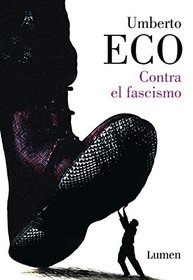 Contra el fascismo / Eternal Fascism (Spanish Edition)