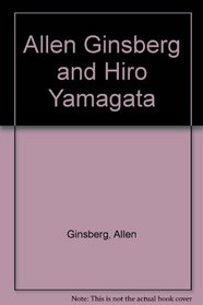 Allen Ginsberg and Hiro Yamagata