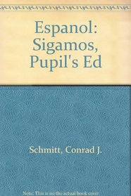 Espanol: Sigamos, Pupil's Ed