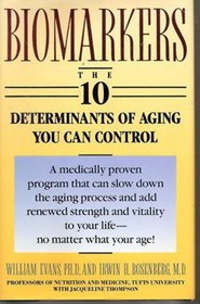 Biomarkers: The 10 Determinants of Aging You can Control