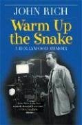 Warm Up the Snake: A Hollywood Memoir