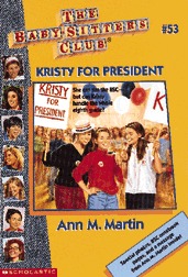 Kristy for President (Baby-Sitters Club, Bk 53)