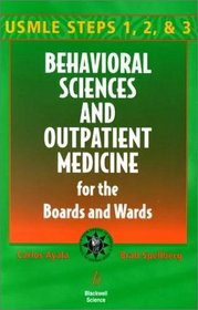 Behavioral Science and Outpatient Medicine for the Boards and Wards: Usmle Steps 1, 2,  3 (Usmle Steps 1, 2,  3)