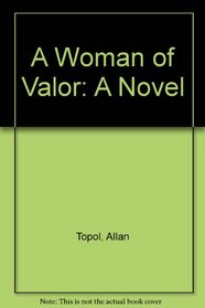 A Woman of Valor: A Novel