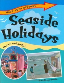 Seaside Holidays (Ways into History)