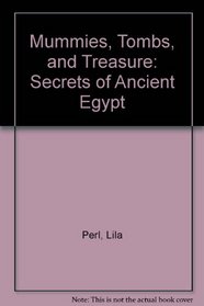 Mummies, Tombs, and Treasure: Secrets of Ancient Egypt