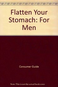 Flatten Your Stomach: For Men