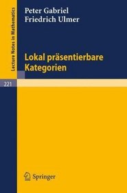 Lokal prsentierbare Kategorien (Lecture Notes in Mathematics) (German Edition) (Volume 0)