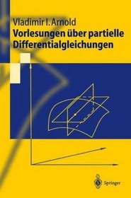 Vorlesungen ber partielle Differentialgleichungen (Springer-Lehrbuch) (German Edition)