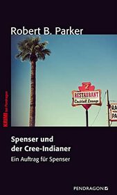 Spenser und der Cree-Indianer: Ein Auftrag fr Spenser, Band 39